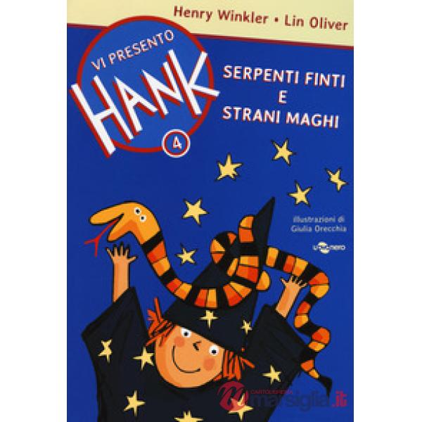Serpenti finti e strani maghi. Vi presento Hank. Vol. 4