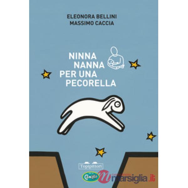 Ninna nanna per una pecorella. Ediz. a colori