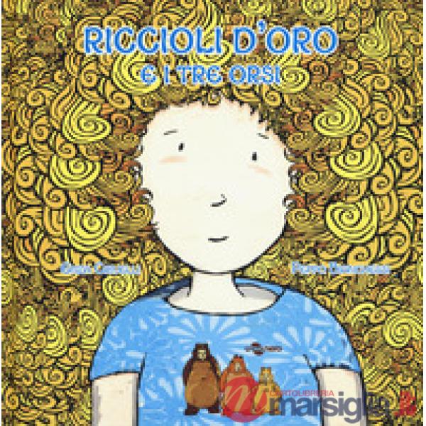 Riccioli d'oro e i tre orsi. Ediz. CAA