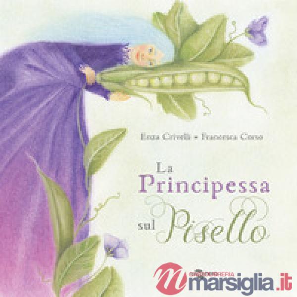 Principessa sul pisello. Ediz. CAA (La)