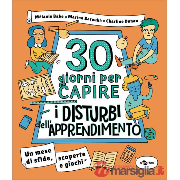 30 giorni per capire i disturbi dell'apprendimento. Un mese di sfide, scoperte e giochi
