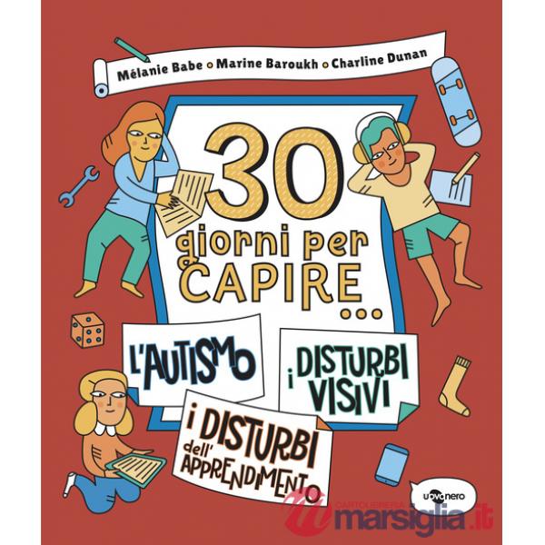 30 giorni per capire... l'autismo-i disturbi visivi-i disturbi dell'apprendimento