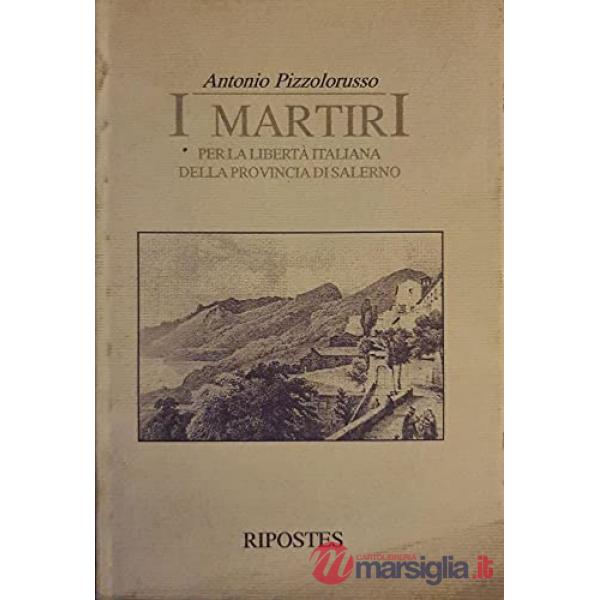 Martiri per la libertà italiana della provincia di Salerno (I)