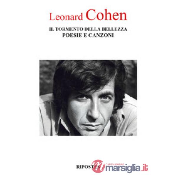 Tormento della bellezza. Poesie e canzoni. Testo inglese a fronte (Il)