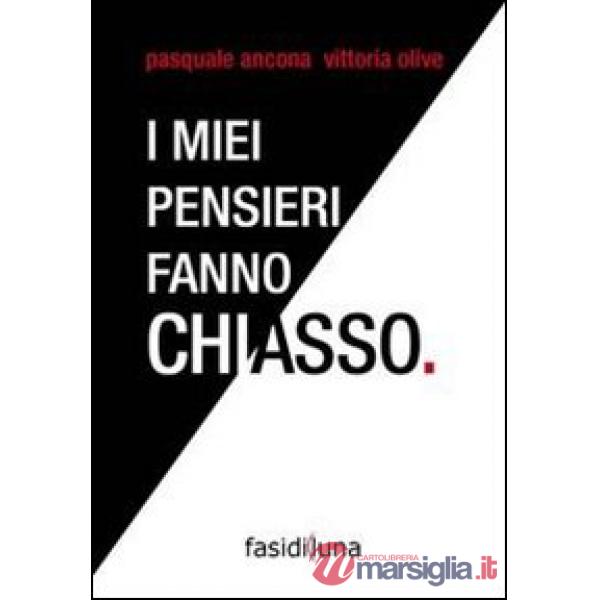 Miei pensieri fanno chiasso (I)