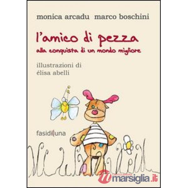 Amico di pezza. Alla conquista di un mondo migliore (L')