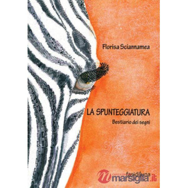 Spunteggiatura. Bestiario dei segni (La)