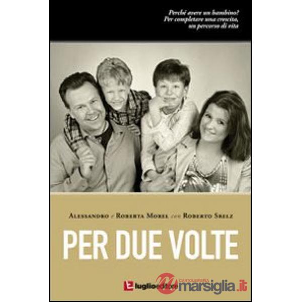 Per due volte. Perché avere un bambino?