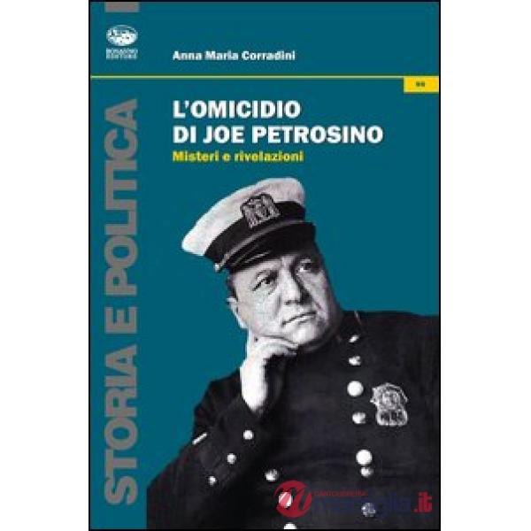 Omicidio di Joe Petrosino. Misteri e rivelazioni (L')