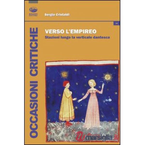 Verso l'empireo. Stazioni lungo la verticale dantesca