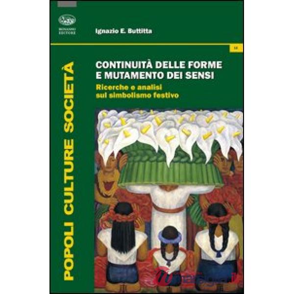 Continuità delle forme e mutamento dei sensi. Ricerche e analisi del simbolismo festivo