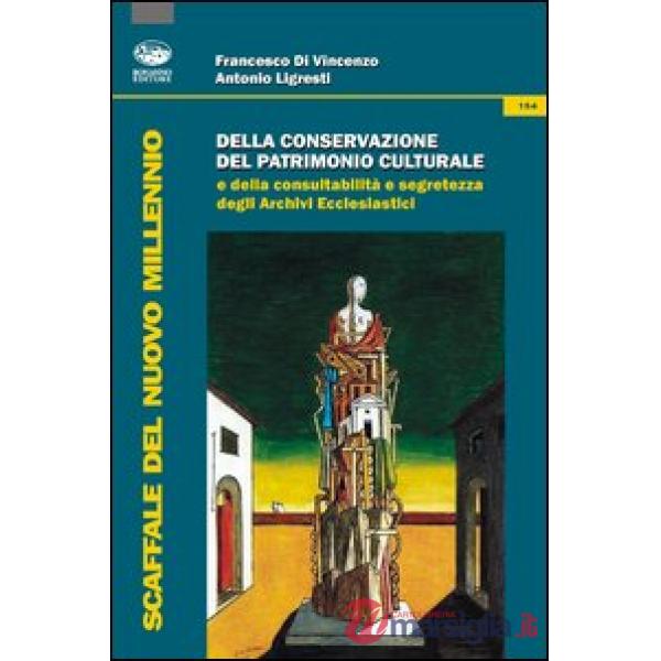 Della conservazione del patrimonio culturale e della consultabilità e segretezza degli archivi ecclesiastici