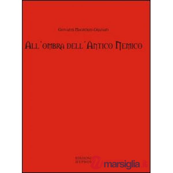All'ombra dell'antico nemico. Racconti del macabro e del fantastico
