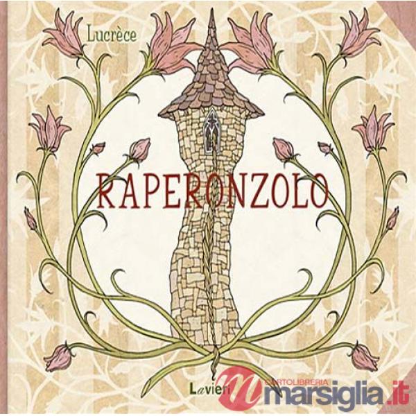 Raperonzolo. Ediz. illustrata