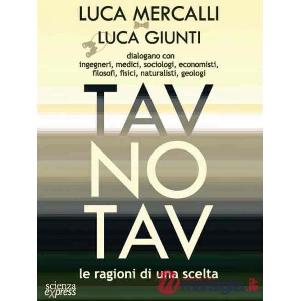 Tav No Tav. Le ragioni di una scelta