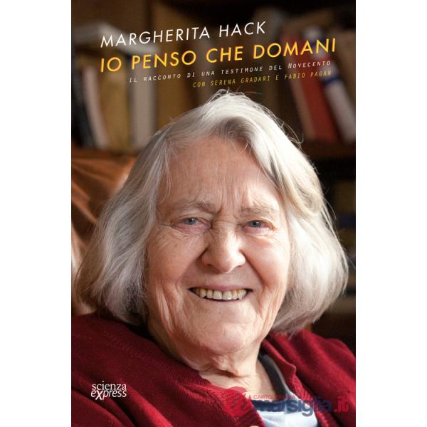 Io penso che domani. Il racconto di una testimone del Novecento