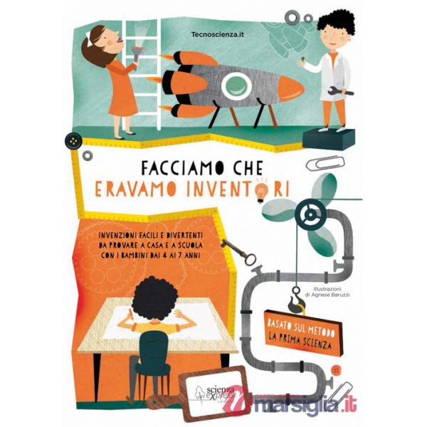 Facciamo che eravamo inventori