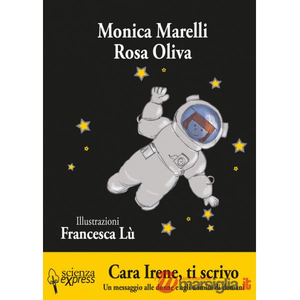 Cara Irene, ti scrivo. Un messaggio alle donne e agli uomini di domani