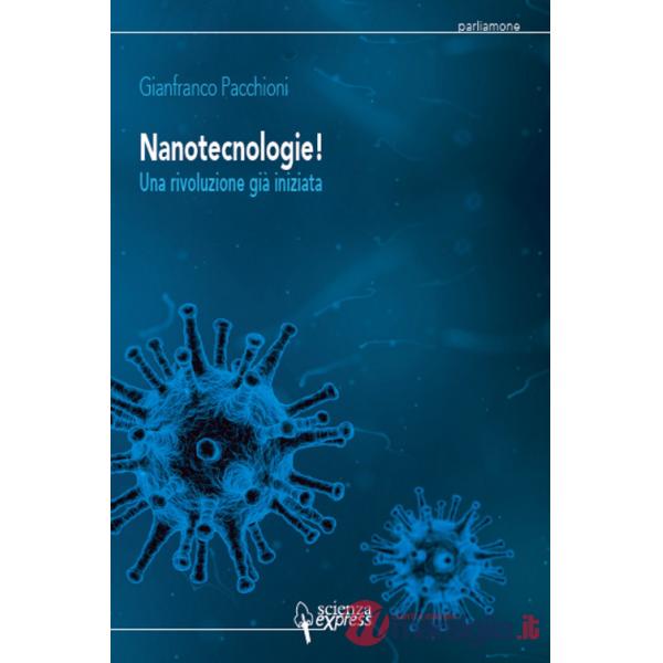 Nanotecnologie! Una rivoluzione già iniziata