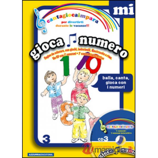 Cantagiocaimpara. Con CD Audio. Vol. 3: MI. Giocanumero.