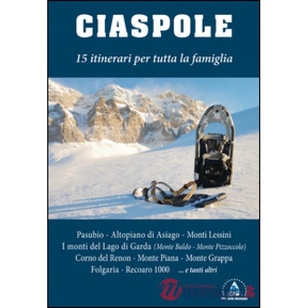 Ciaspole. 15 itinerari per tutta la famiglia