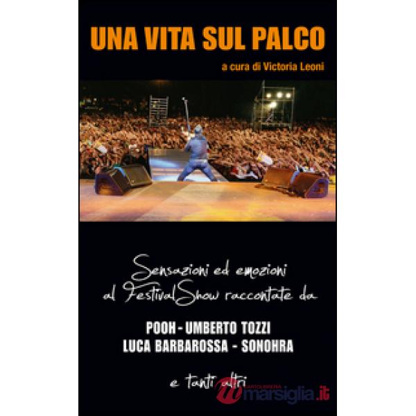 Vita sul palco. Sensazioni ed emozioni al Festival show raccontate da Pooh, Umbe