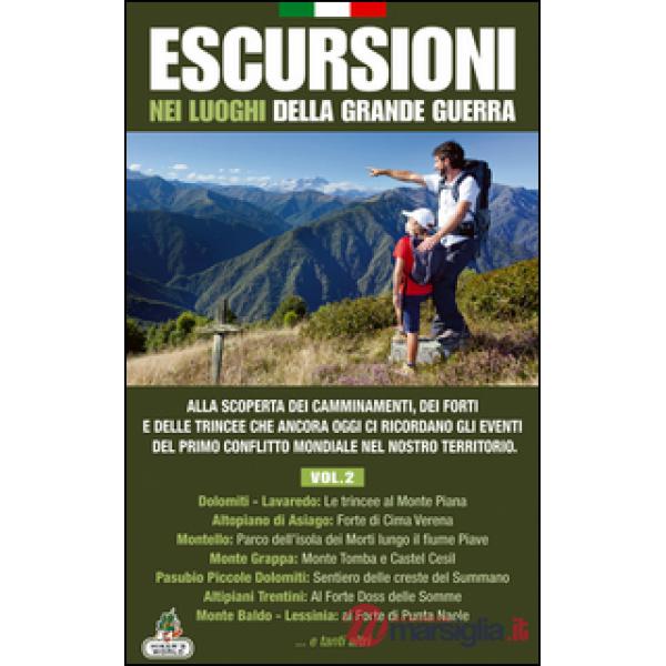 Escursioni nei luoghi della grande guerra. Vol. 2