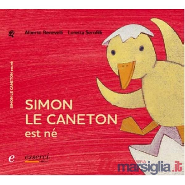 Simon le caneton est né. Ediz. illustrata