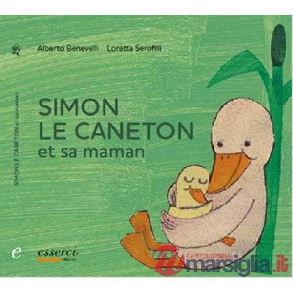 Simon le caneton et sa maman. Ediz. illustrata
