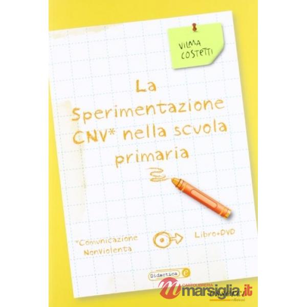 Sperimantazione CNV nella scuola primaria. Con DVD (La)