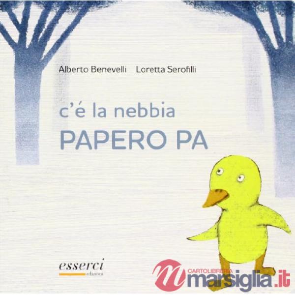 C'è la nebbia Papero Pa. Ediz. illustrata