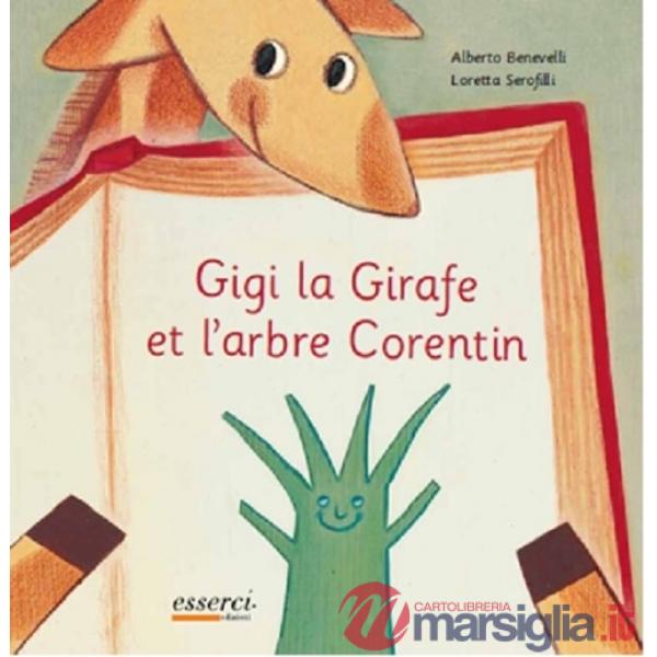 Gigi la Girafe et l'arbre Corentin. Ediz. illustrata