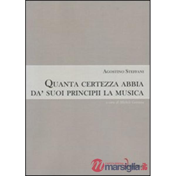 Quanta certezza abbia da' suoi principii la musica