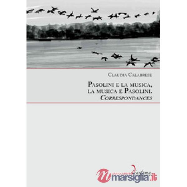 Pasolini e la musica, la musica e Pasolini. Correspondances