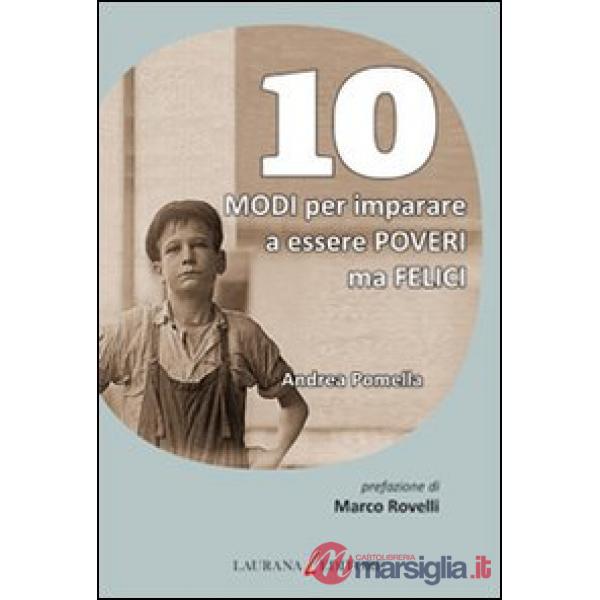 10 modi per imparare a essere poveri ma felici