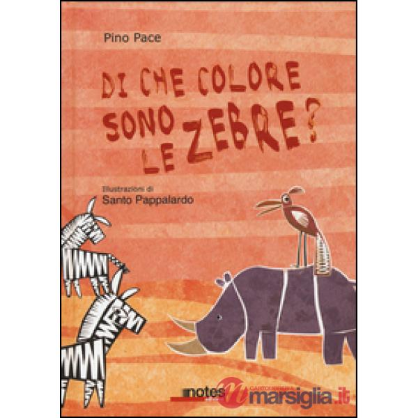 Di che colore sono le zebre? Ediz. illustrata