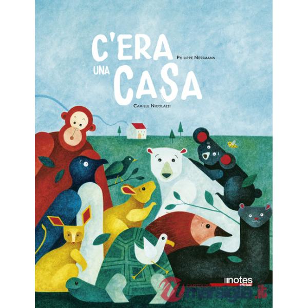 C'era una casa. Ediz. a colori