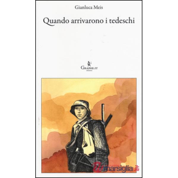 Quando arrivarono i tedeschi