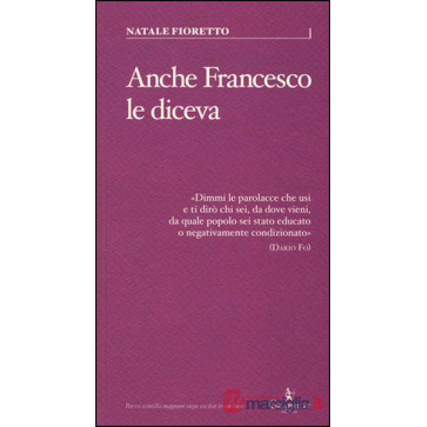 Anche Francesco le diceva. Una riflessione sociolinguistica sull'uso delle parol