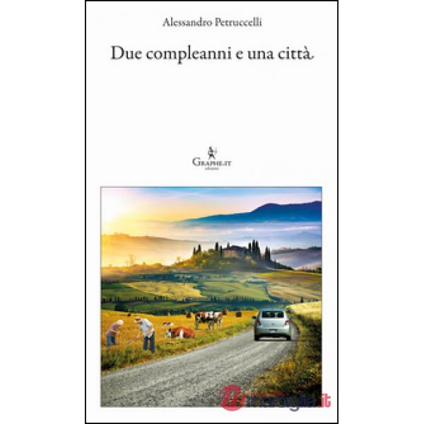 Due compleanni e una città