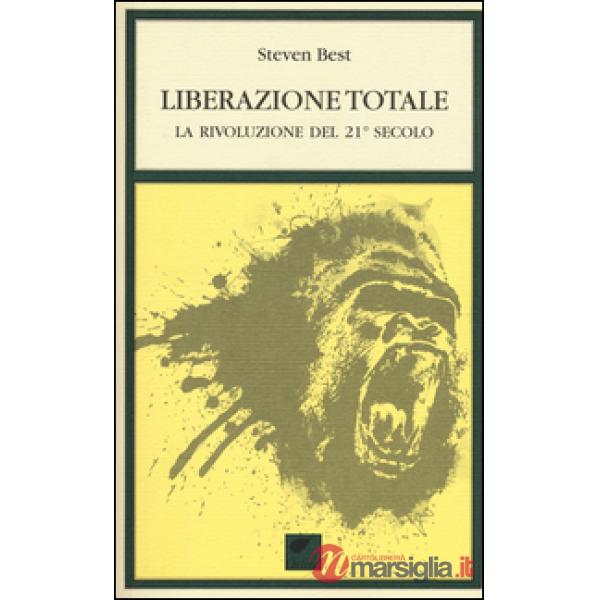 Liberazione totale. La rivoluzione del 21° secolo