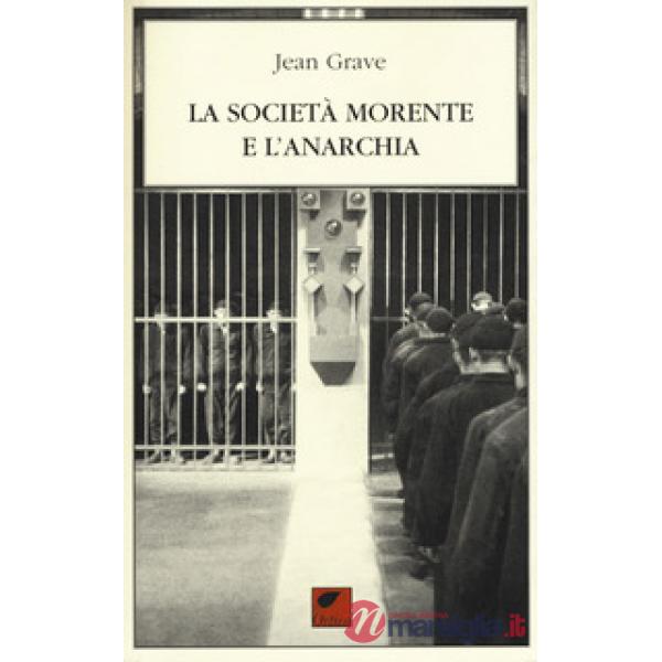 Società morente e l'anarchia (La)