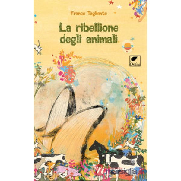 Ribellione degli animali. Ediz. illustrata (La)