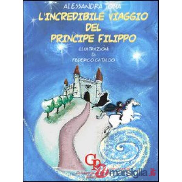 Incredibile viaggio del principe Filippo (L')