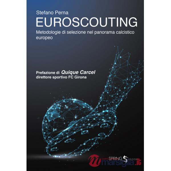 Euroscouting. Metodologie di selezione nel panorama calcistico europeo