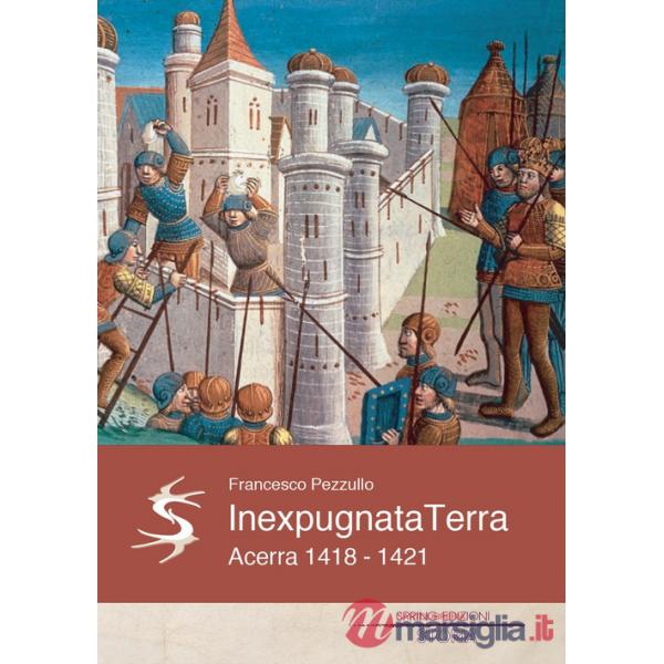 Inexpugnata terra. Acerra 1418-1421