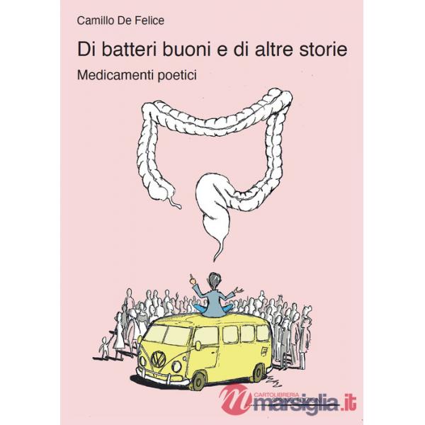 Di batteri buoni e di altre storie. Medicamenti poetici