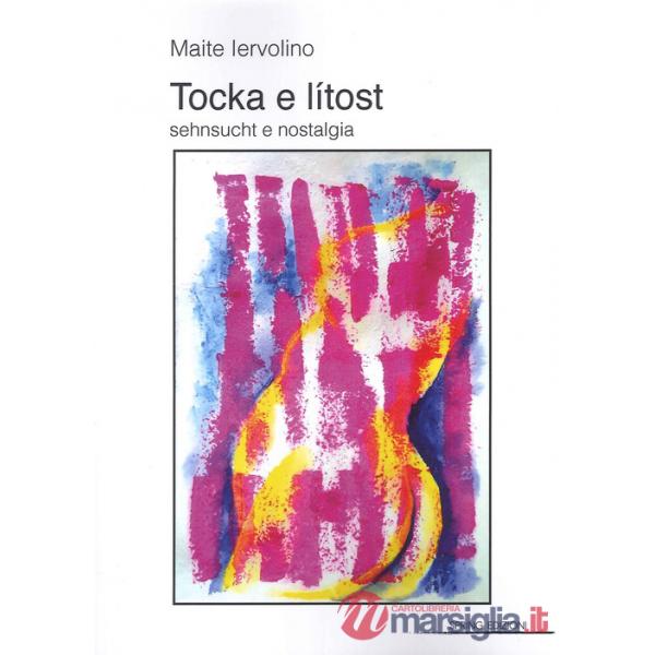 Tocka e Litost. Sehnsucht e nostalgia