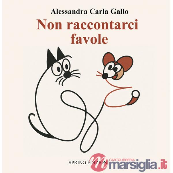 Non raccontarci favole