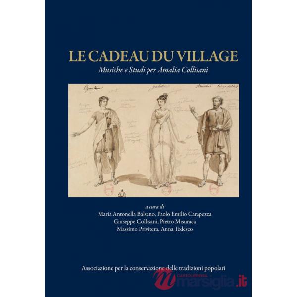 Cadeau du village. Musiche e studi per Amalia Collisani (Le)